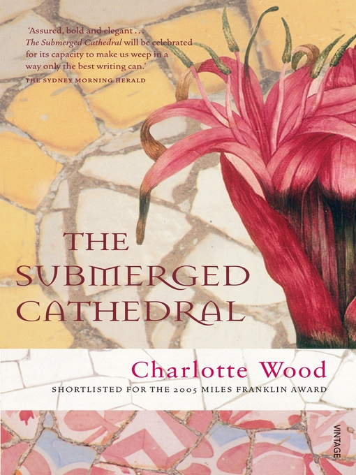 Title details for The Submerged Cathedral by Charlotte Wood - Available